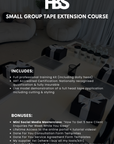 Accredited Tape Extensions (Small Group 1 day Intensive Course)